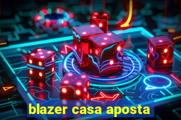 blazer casa aposta